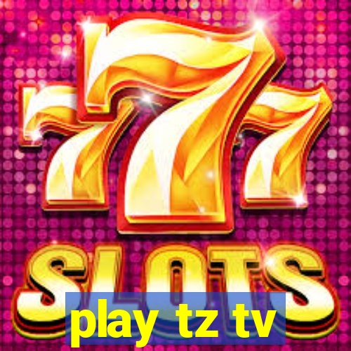 play tz tv